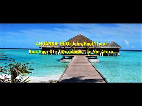 ANUANUA TRIO - Kua Tupu O Te Tatarahapa / Te Vai Atura - COOK ISLANDS MUSIC