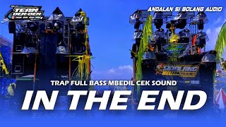 Download lagu DJ IN THE END ❗❗VIRAL CEK SOUND FULL BASS MBEDIL ANDALAN SIBOLANG AUDIO ll TEAM DEM DEM  mp3