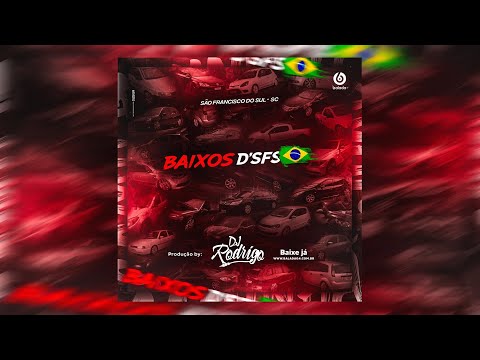 CD Mega Funk - Equipe Baixos D'SFS - DJ RODRIGO SC