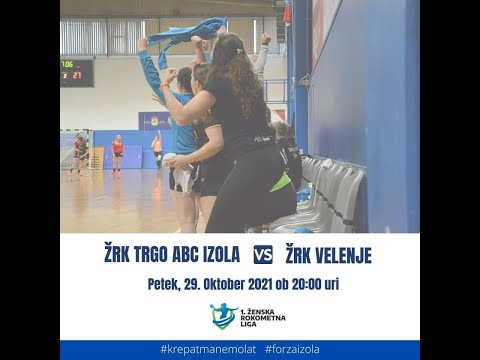 07. KROG - 2021/22: ENOTNE DRL - ŽENSKE: ŽRK TRGO ABC IZOLA :ŽRK VELENJE [PRENOS]