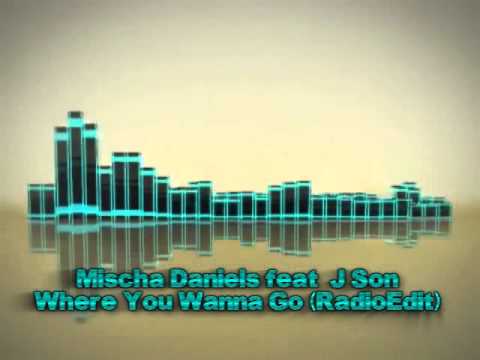 Mischa Daniels Feat. J-Son-Where You Wanna Go(RadioEdit) // EcstacyBRASIL