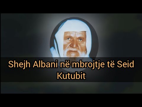 Shejh Albani në mbrojtje të Seid Kutubit (Pjesa 1) - Ka vdekur në baza të selefizmit!