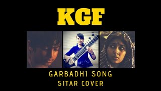 KGF | Garbhadi | Emotional Song |Ft. Rocking Star Yash | Ananya Bhat | Sitar Cover| Charita Kallihal
