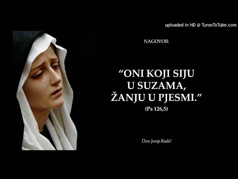 “ONI KOJI SIJU U SUZAMA, ŽANJU U PJESMI.” (Ps 126,5)