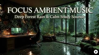 Deep Work Music For Intense Concentration | Minimalist Focus Ambient To Improve Productivity