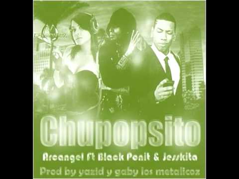 Arcangel Ft Black Point & Jessikita - Chupopsito [official video ] + letra
