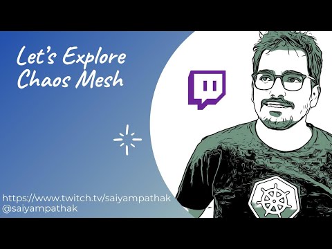 Let's explore Chaos Mesh - Twitch stream 4