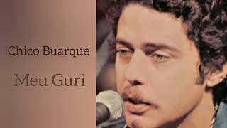 O Meu Guri - Chico Buarque