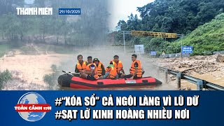 TOÀN CẢNH MƯA LŨ 29/10: Cả ngôi làng ở Đà Nẵng bị “xóa sổ”; Người dân Huế tiếp tục vật lộn với lũ