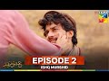 Ishq Murshid Episode 2 Long Version