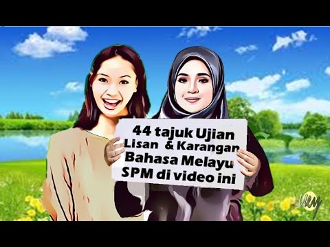 , title : '44 Tajuk Ujian Lisan dan Karangan Persediaan menghadapi SPM Bahasa Melayu'