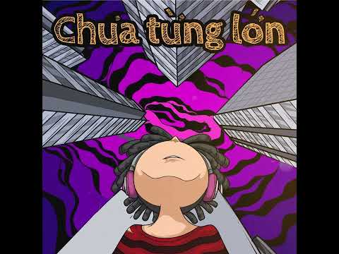 Chưa Từng Lớn | Ronboogz (Lyrics Video)