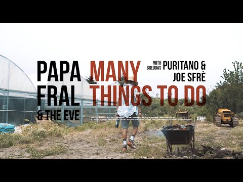 Papa Fral -  MANY THINGS TO DO feat. Puritano & Joe Sfrè [Prod. The Eve]