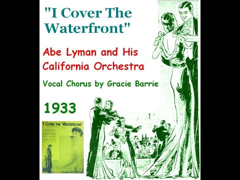 "I Cover The Waterfront" Abe Lyman and His Orchestra 1933