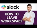 How To Leave A Workspace In Slack Quit A Slack Workspace Slack Tutorial