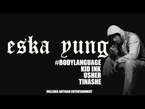 Body Language Ft. Eska Yung, Mario C, Tinashe, Usher, Kid Ink