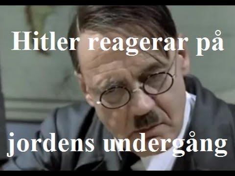 Hitler reagerar på jordens undergång