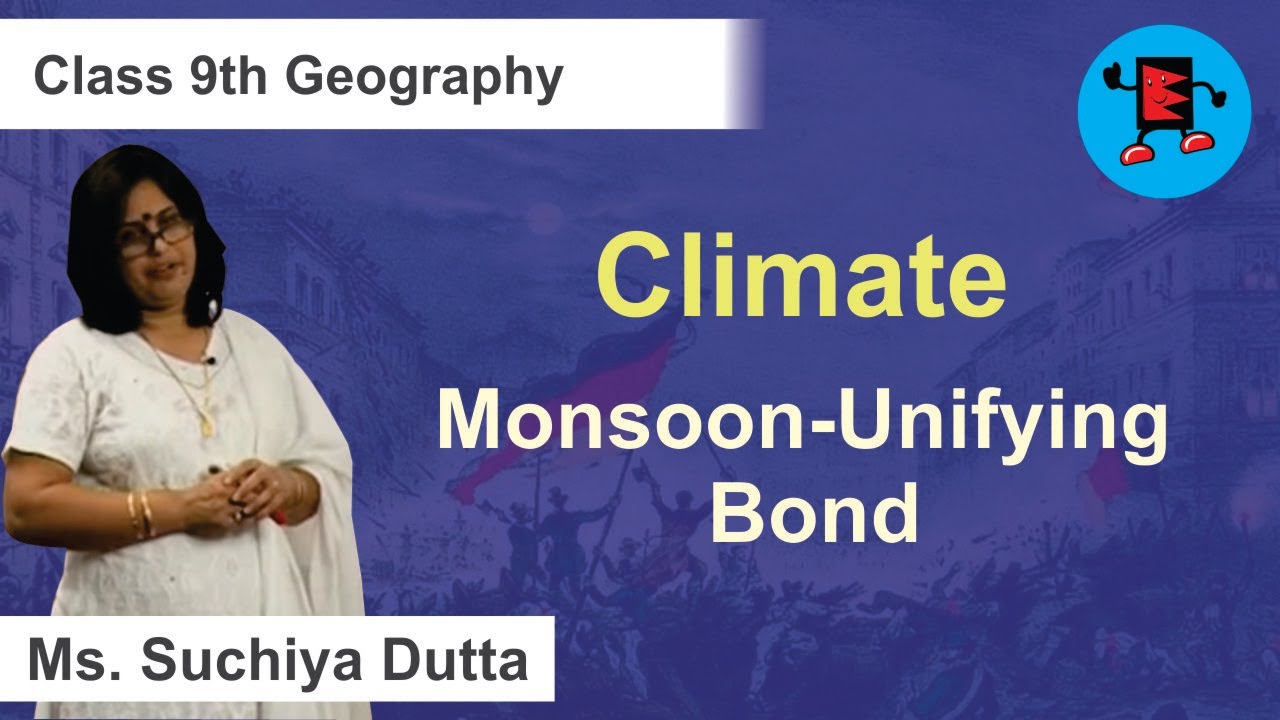 CBSE Class 9 Geography Climate Monsoon-Unifying Bond |Extraminds