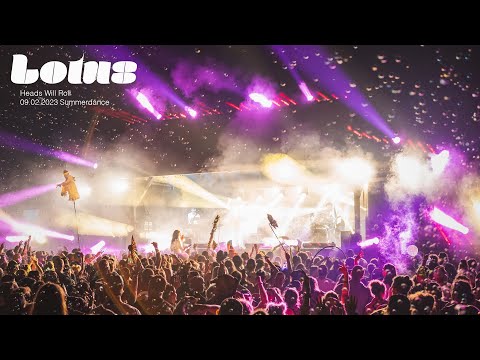 Lotus - Heads Will Roll - 9.2.2023 Summerdance