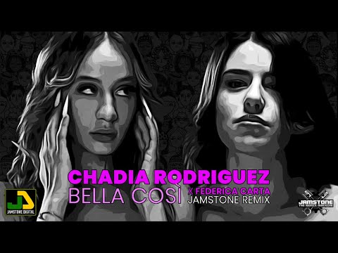 Chadia Rodriguez X Federica Carta - Bella Così (Jamstone Remix)
