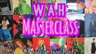 | WAH masterclass | KayleighJeanNails