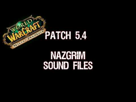 Patch 5.4 - Nazgrim Sound Files
