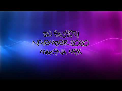 Dj Swifty - November 2020 - Makina Mix