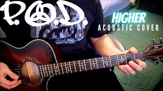 P.O.D. - Higher (Acoustic Cover)