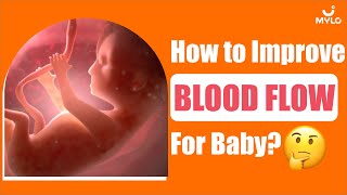 How To Increase Blood Supply To Baby During Pregnancy | Increase Blood Count In Fetus | Mylo Family