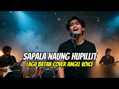 Sapala Naung Hupillit Rock Ballad Cover | Lagu Batak Cover Angel Voice Penuh Emosi