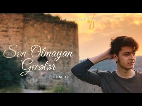 Elsevər Rahimov - Sən Olmayan Gecələr (remix by aliy3vh)