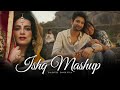 Ishq Hai Mashup Parth Dodiya Mismatched Arijit Singh 2025