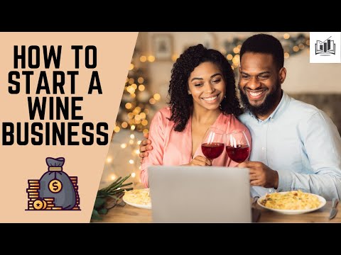 , title : 'How to Start a Wine Business | Starting a Wine Company Shop & Bar From Home'