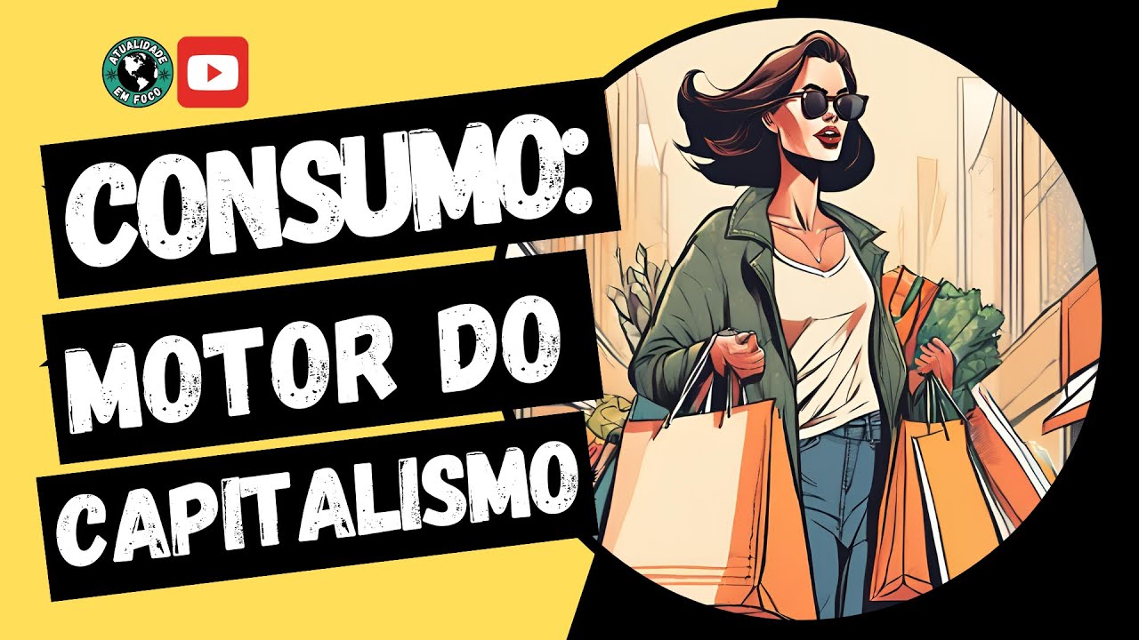 O consumo no capitalismo como motor do sistema