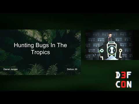 DEF CON 30 - Daniel Jensen - Hunting Bugs in the Tropics