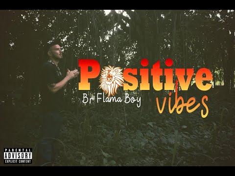 Br Flamab Boy - Positive Vibes Prod By La Cueva De Los Genios