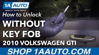 How to Unlock Door If Key FOB Battery Dies 10-14 Volkswagen GTI