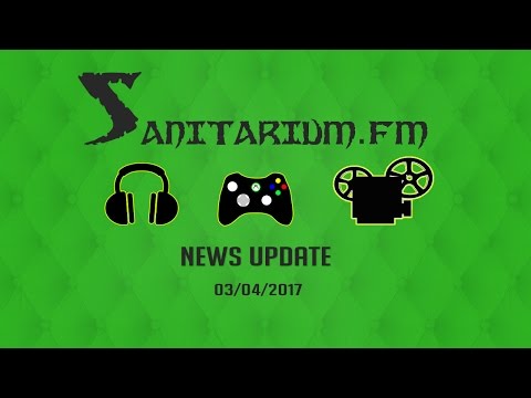 Sanitarium.FM News Update | 03/04/2017