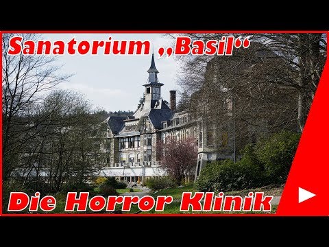 Lost Places #29  Sanatorium Basil die Horror Klinik | Its Lost