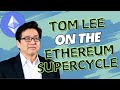 Tom Lee Predicts Ethereum Will Hit 60 000