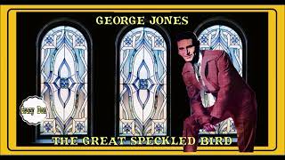 THE GREAT SPECKELD BIRD ❤️ GEORGE JONES