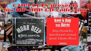 Kool G Rap feat Havoc - thug chronicles (unreleased version) (2002)