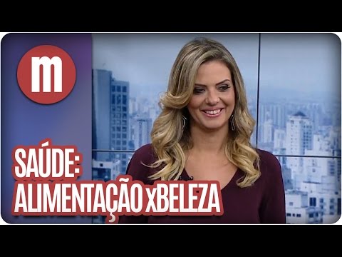 Alimentação x Beleza - Saúde - Mulheres  (24/05/16)