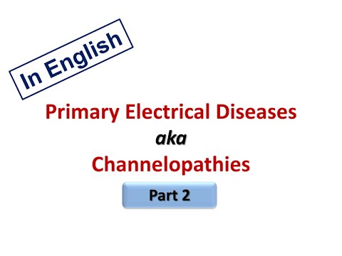 ESC Guidelines: 7. Primary Electrical Diseases - Part 2 (English Version)