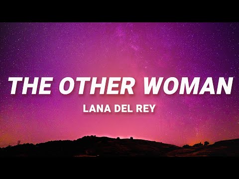 Lana Del Rey - The Other Woman (Lyrics)
