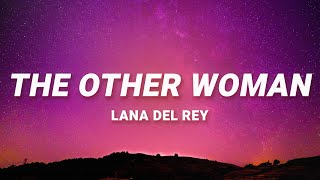 Lana Del Rey - The Other Woman (Lyrics)