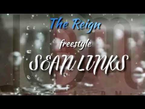 Sean Links “ Can’t Stop My Reign” Freestyle