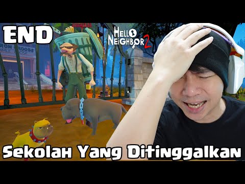 Sekolah Yang Ditinggalakan - Hello Neighbor 2 DLC Back To School Indonesia (END)