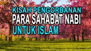 Download lagu PENGORBANAN PARA SAHABAT NABI UNTUK ISLAM | MATERI DASAR ISLAM mp3
