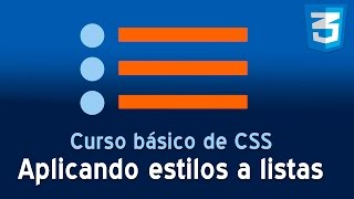 17. Curso básico de CSS | Estilizando listas